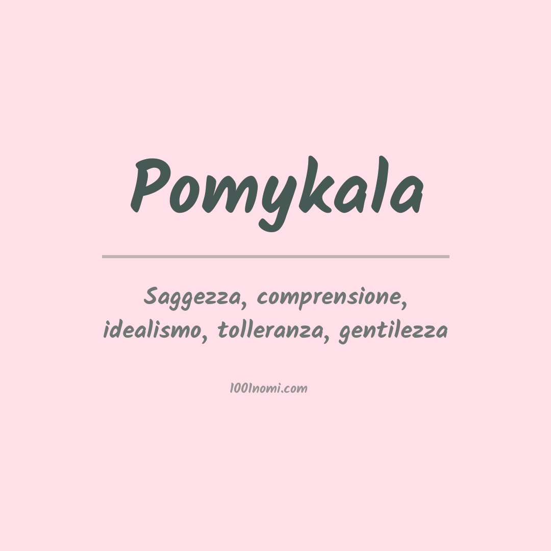 Significato del nome Pomykala