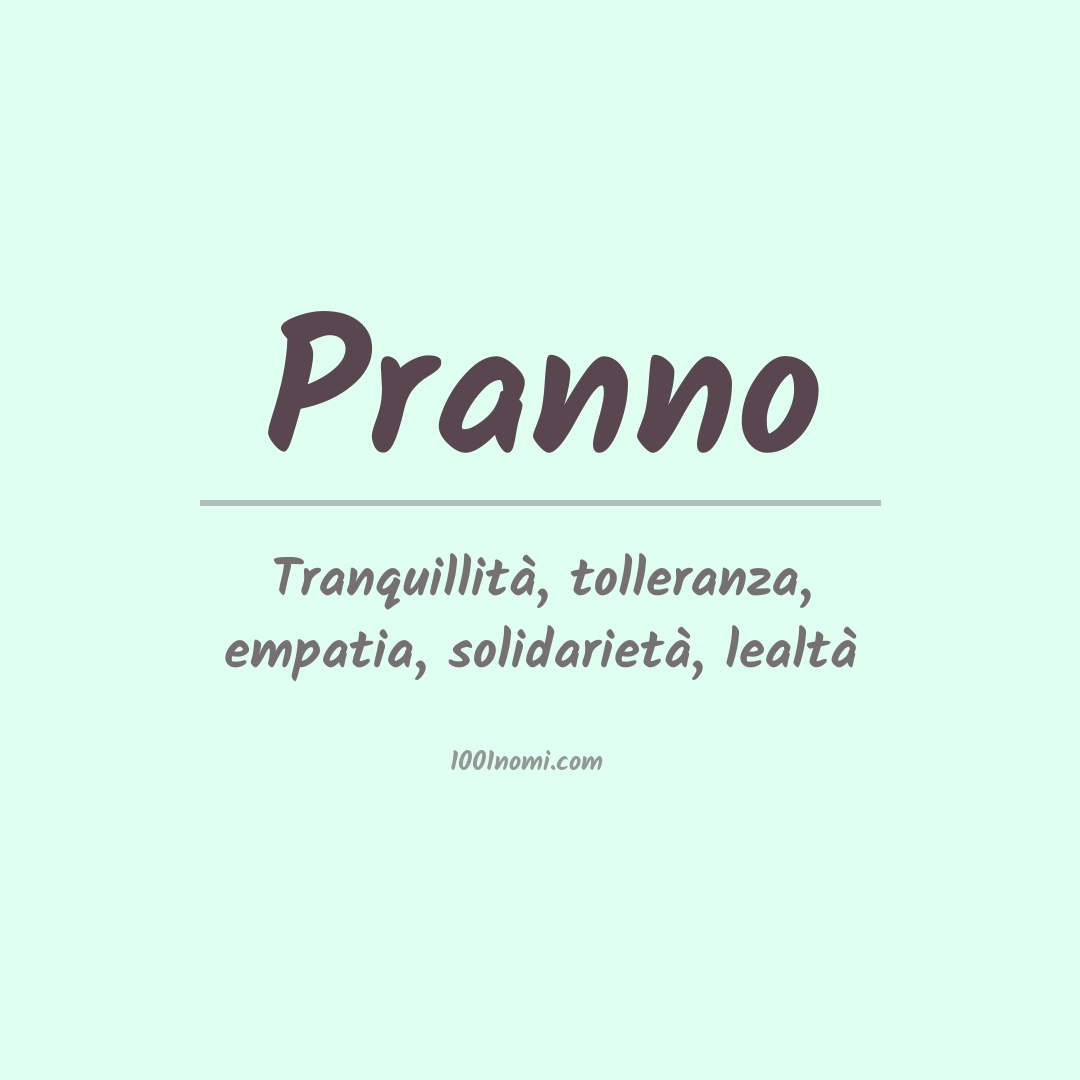 Significato del nome Pranno Significato del nome Pranno