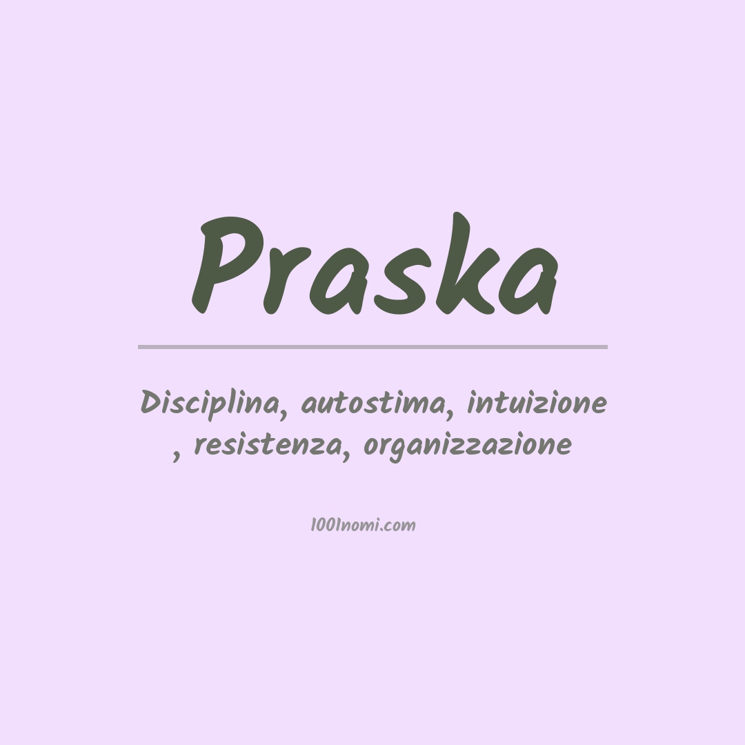 Significato del nome Praska Significato del nome Praska