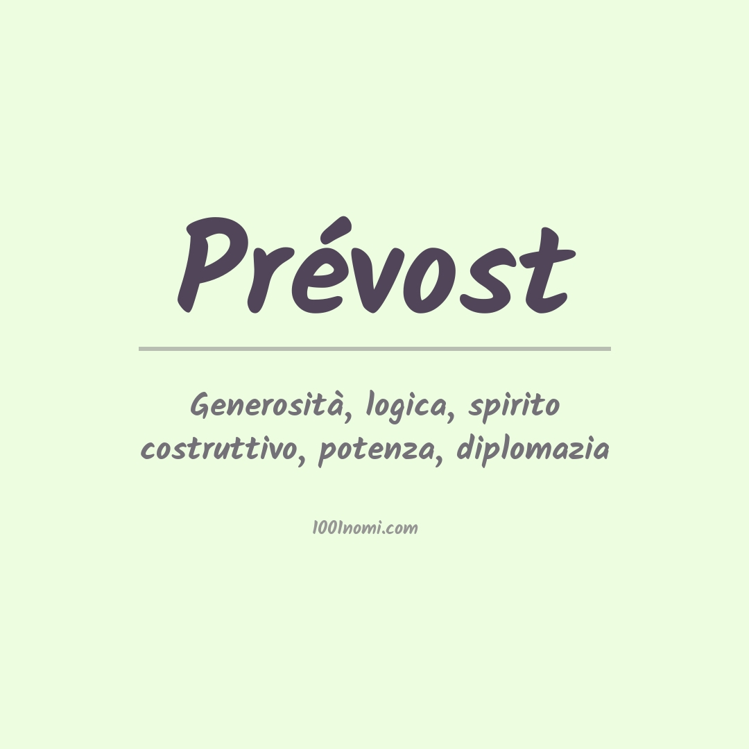 Significato del nome Prévost Significato del nome Prévost