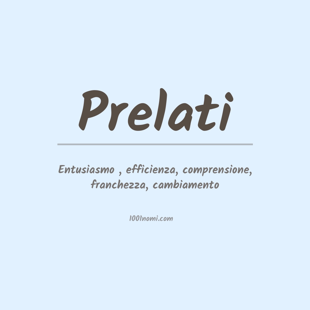 Significato del nome Prelati Significato del nome Prelati