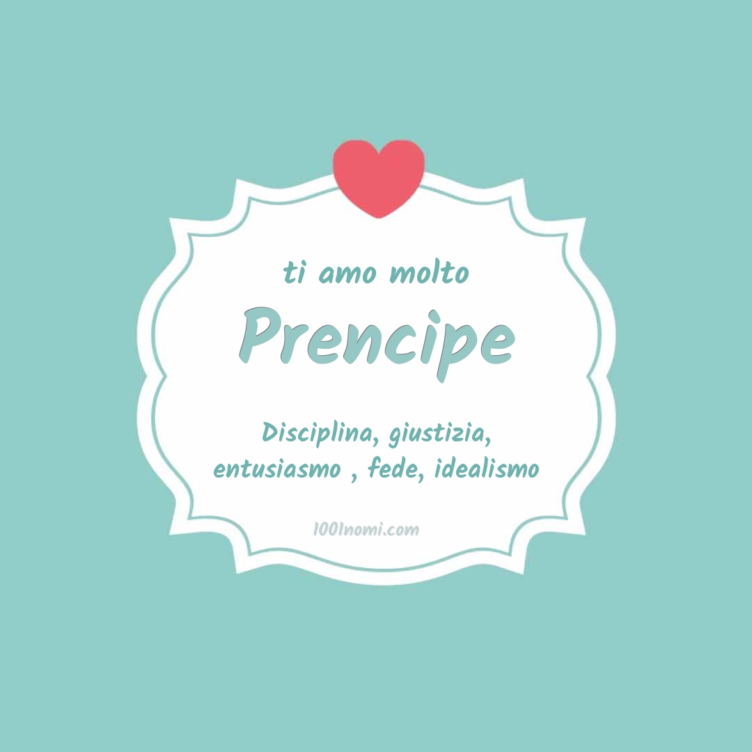 Ti amo molto Prencipe