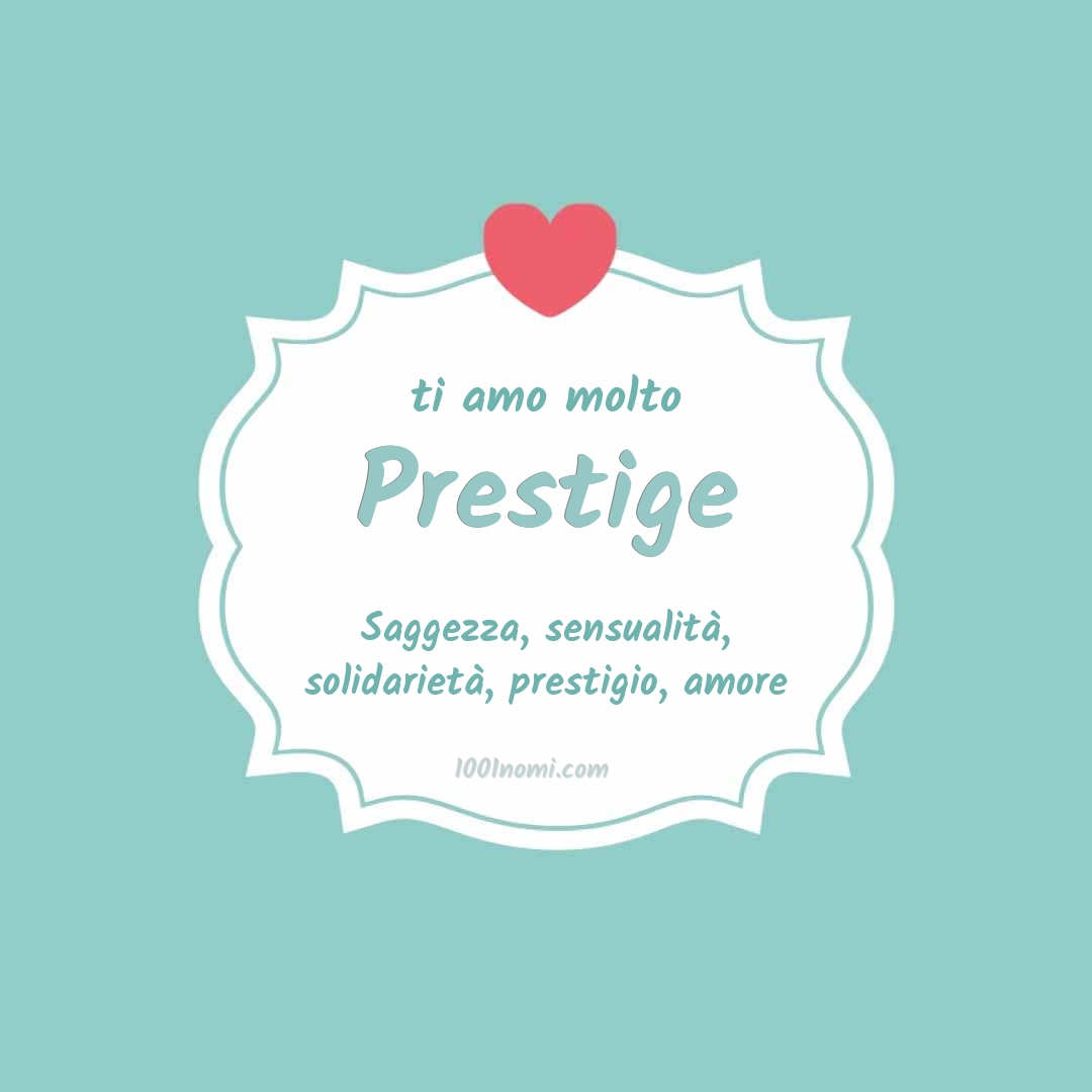 Ti amo molto Prestige