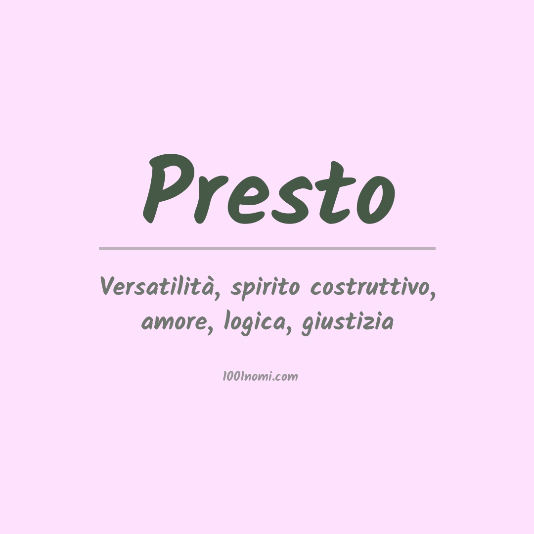 Significato del nome Presto