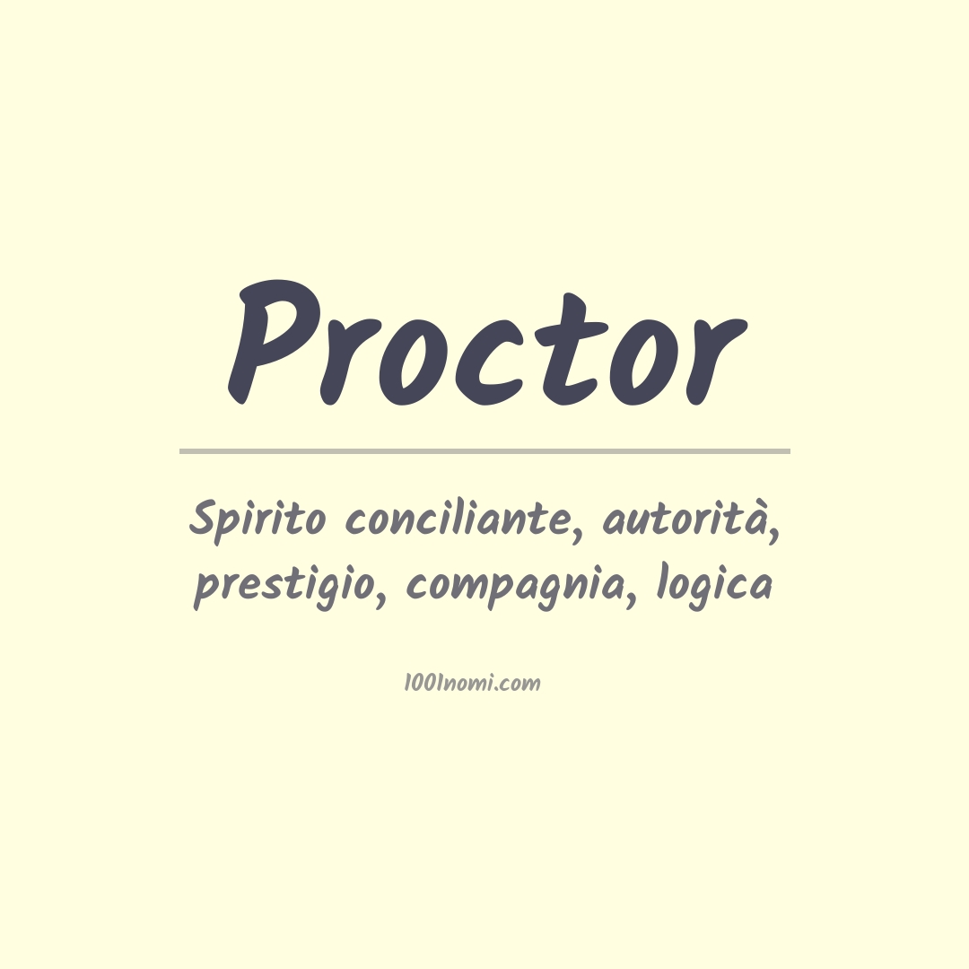 Significato del nome Proctor Significato del nome Proctor