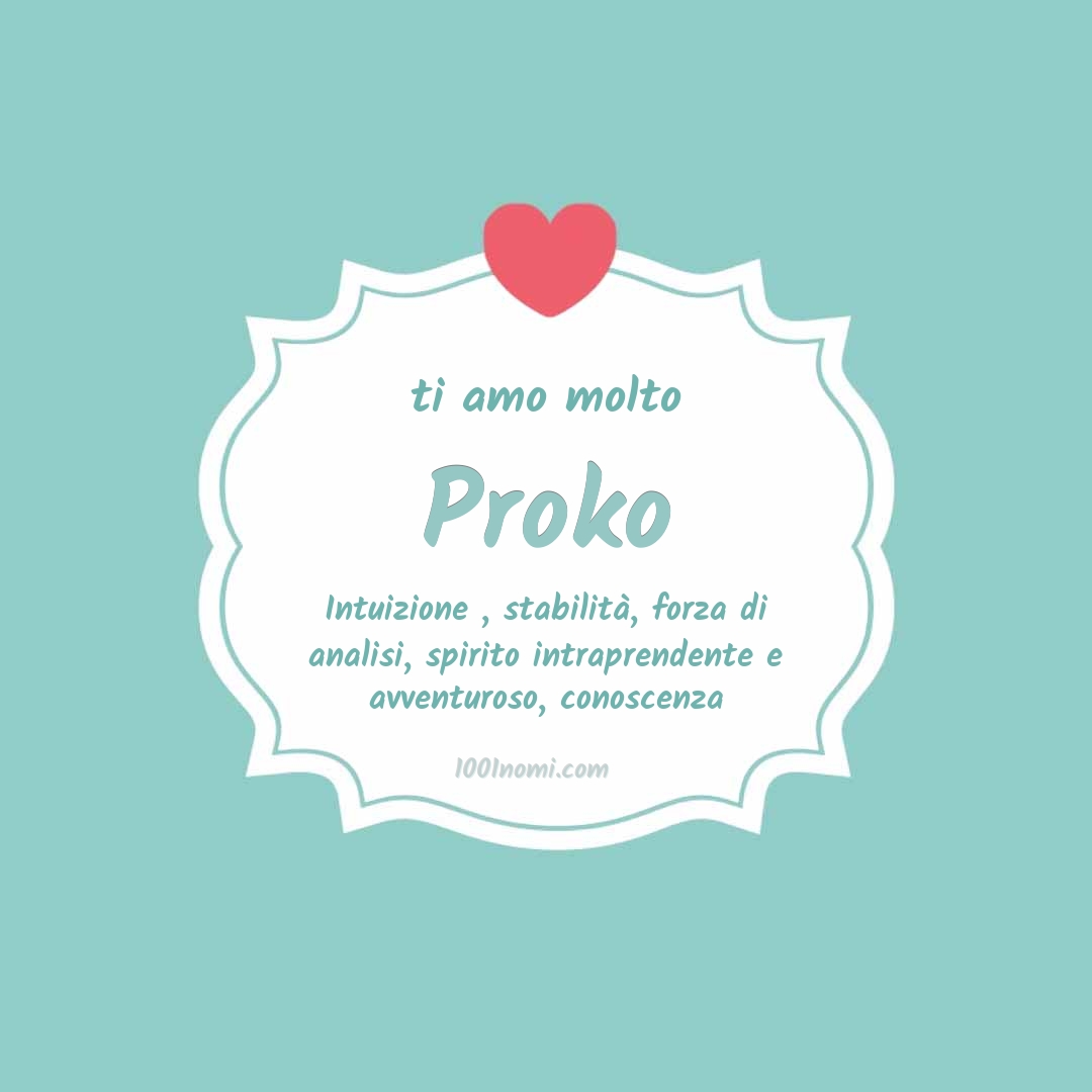 Ti amo molto Proko
