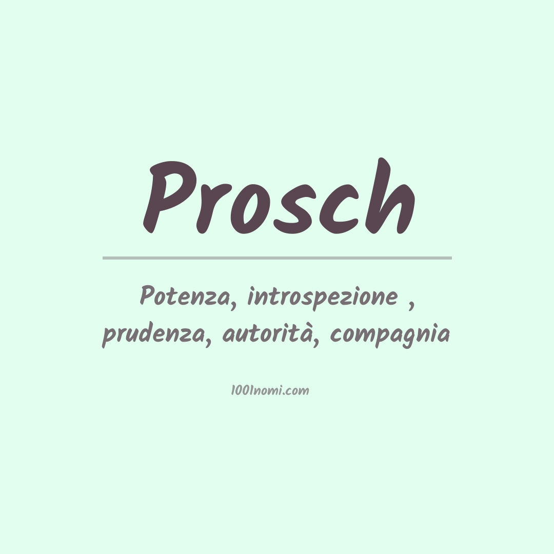 Significato del nome Prosch