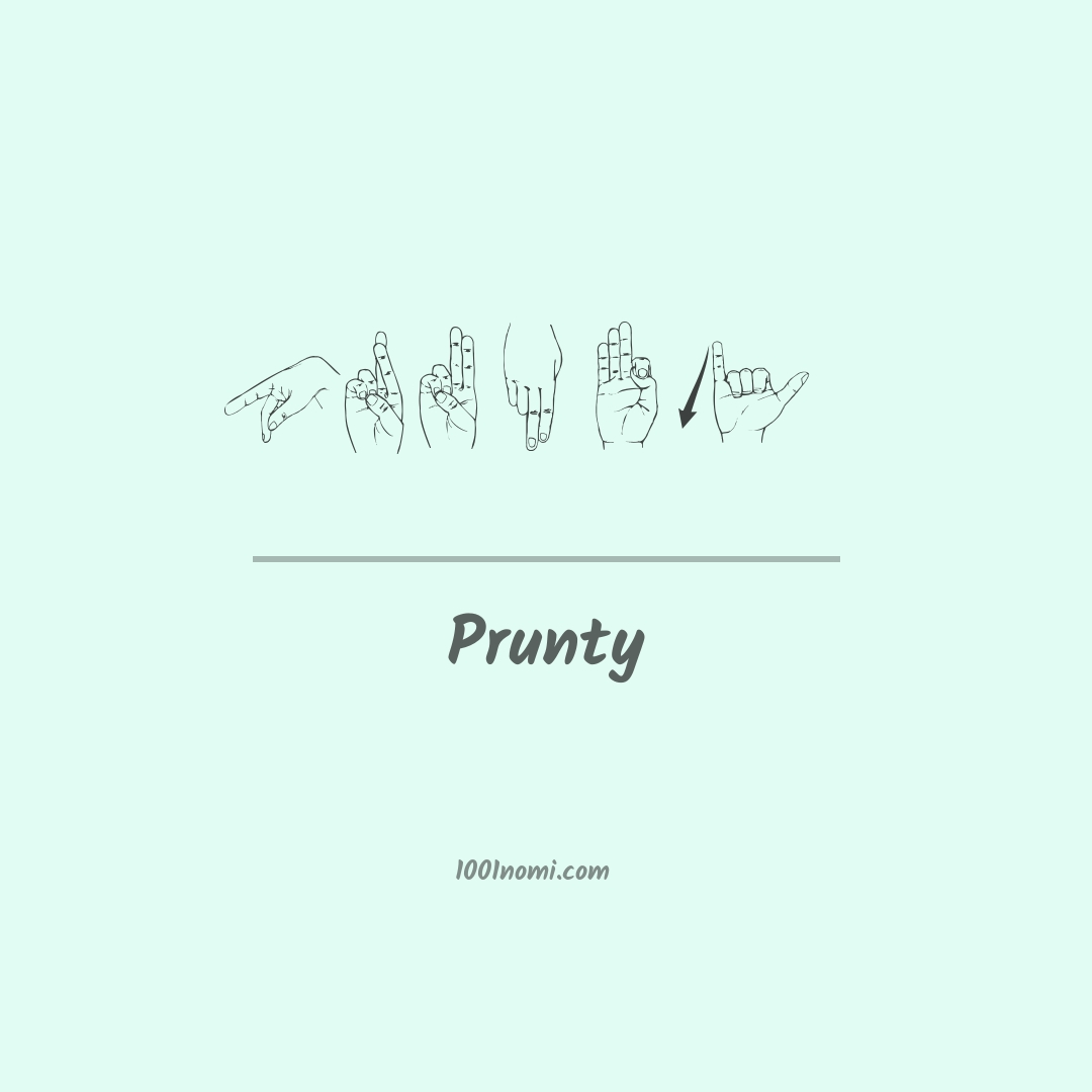 Prunty nella lingua dei segni Prunty nella lingua dei segni