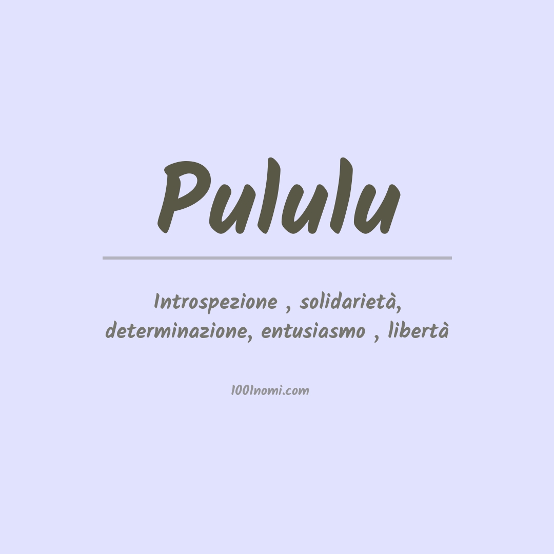 Significato del nome Pululu Significato del nome Pululu