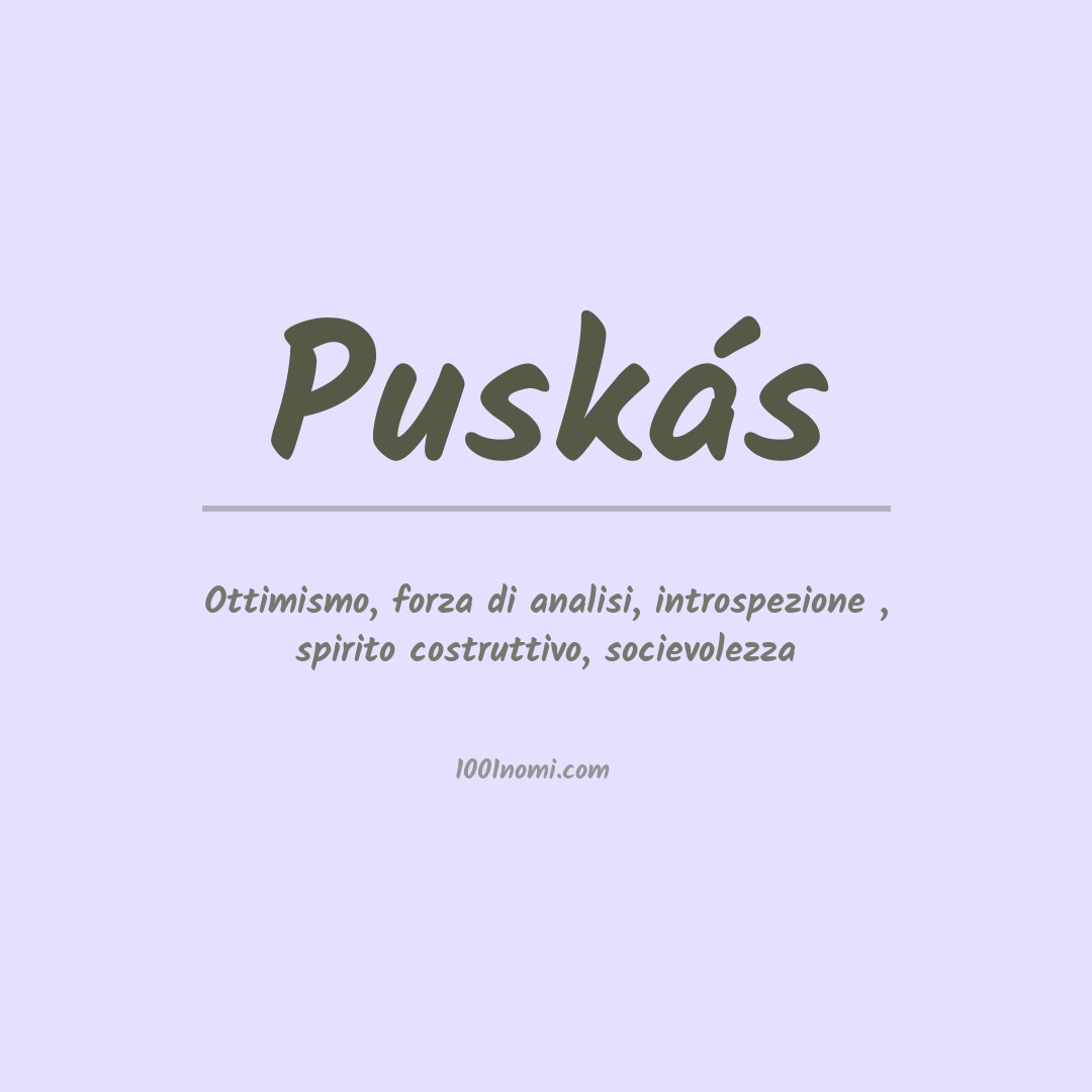 Significato del nome Puskás