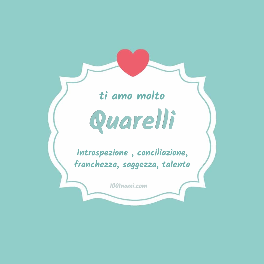 Ti amo molto Quarelli