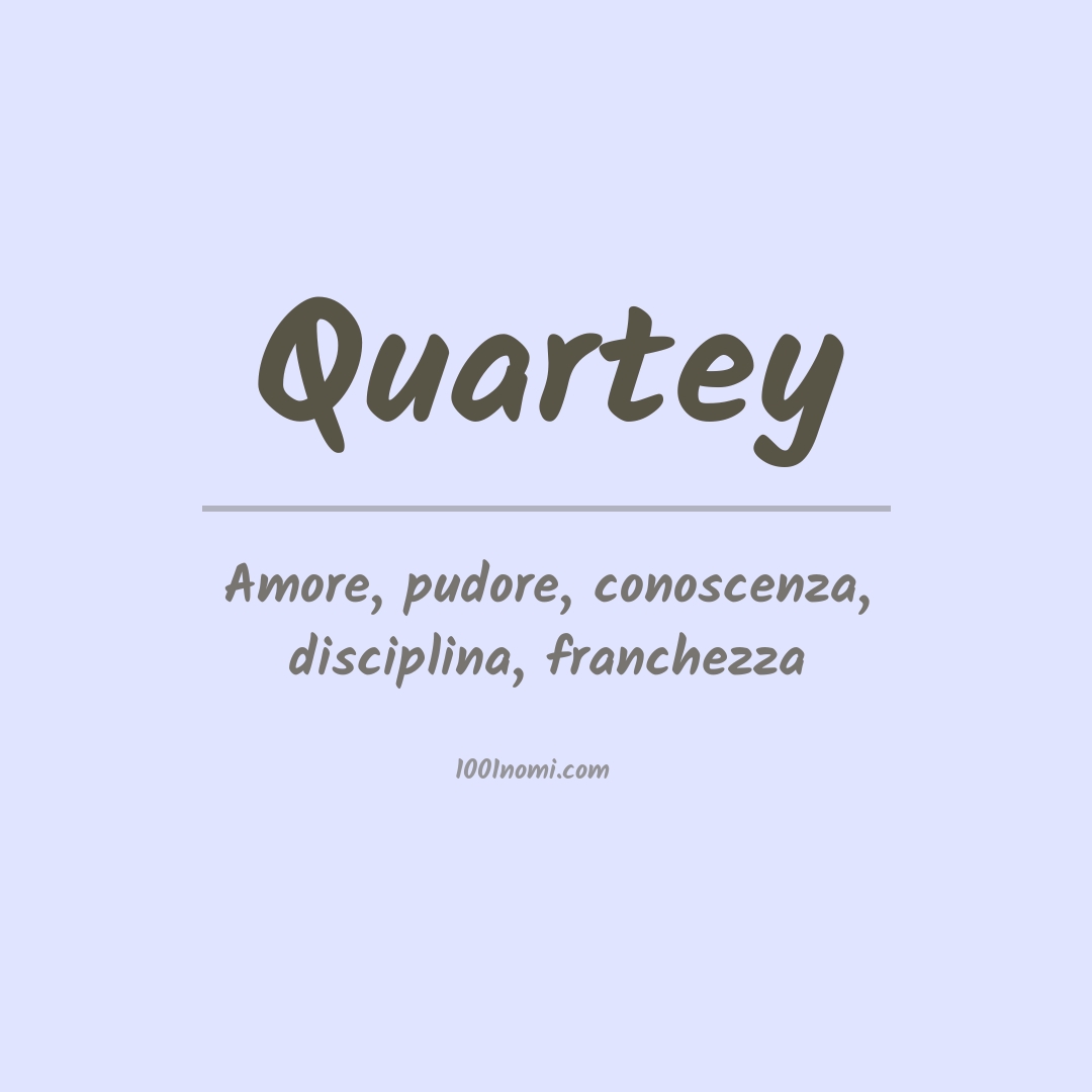 Significato del nome Quartey