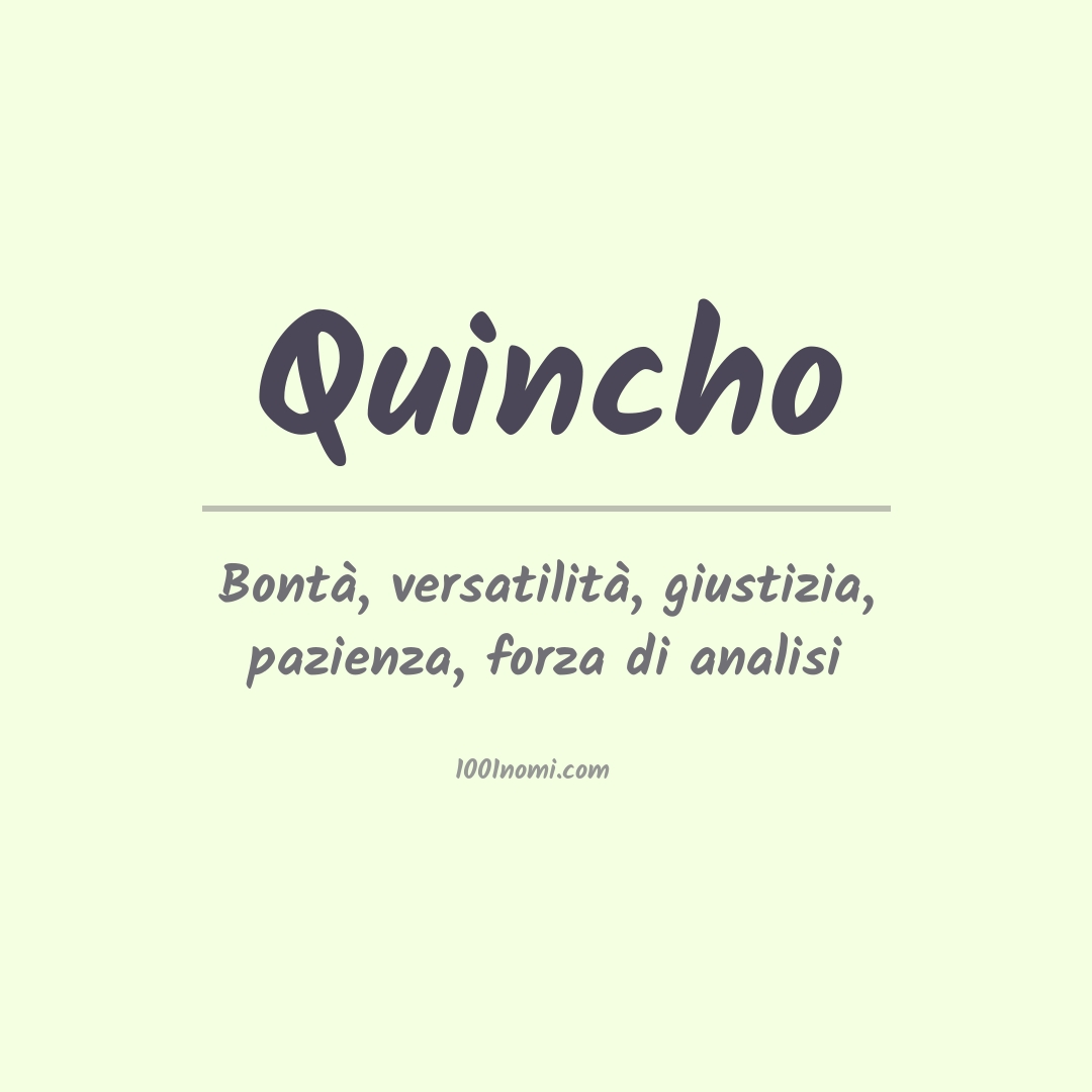 Significato del nome Quincho Significato del nome Quincho
