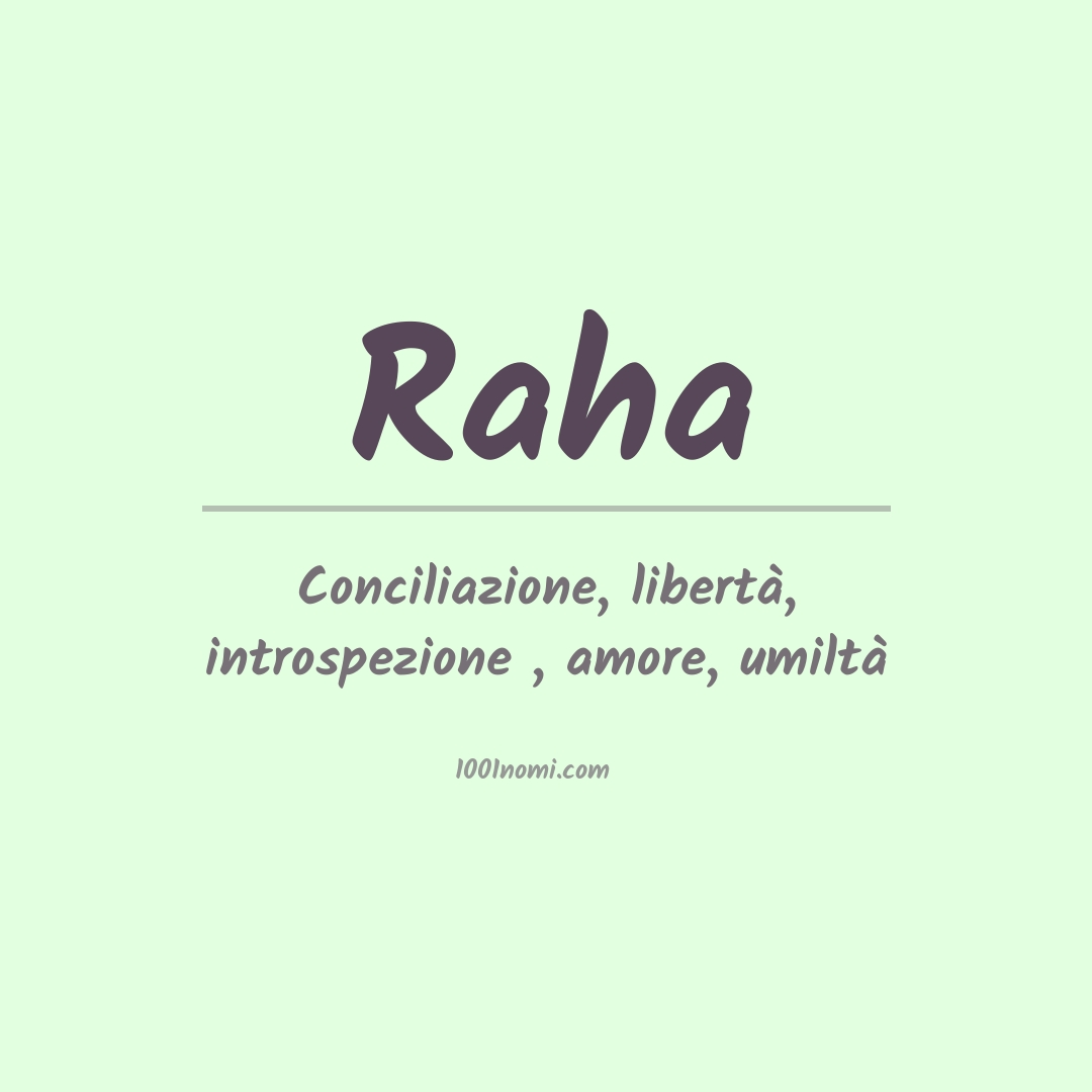 Significato del nome Raha Significato del nome Raha