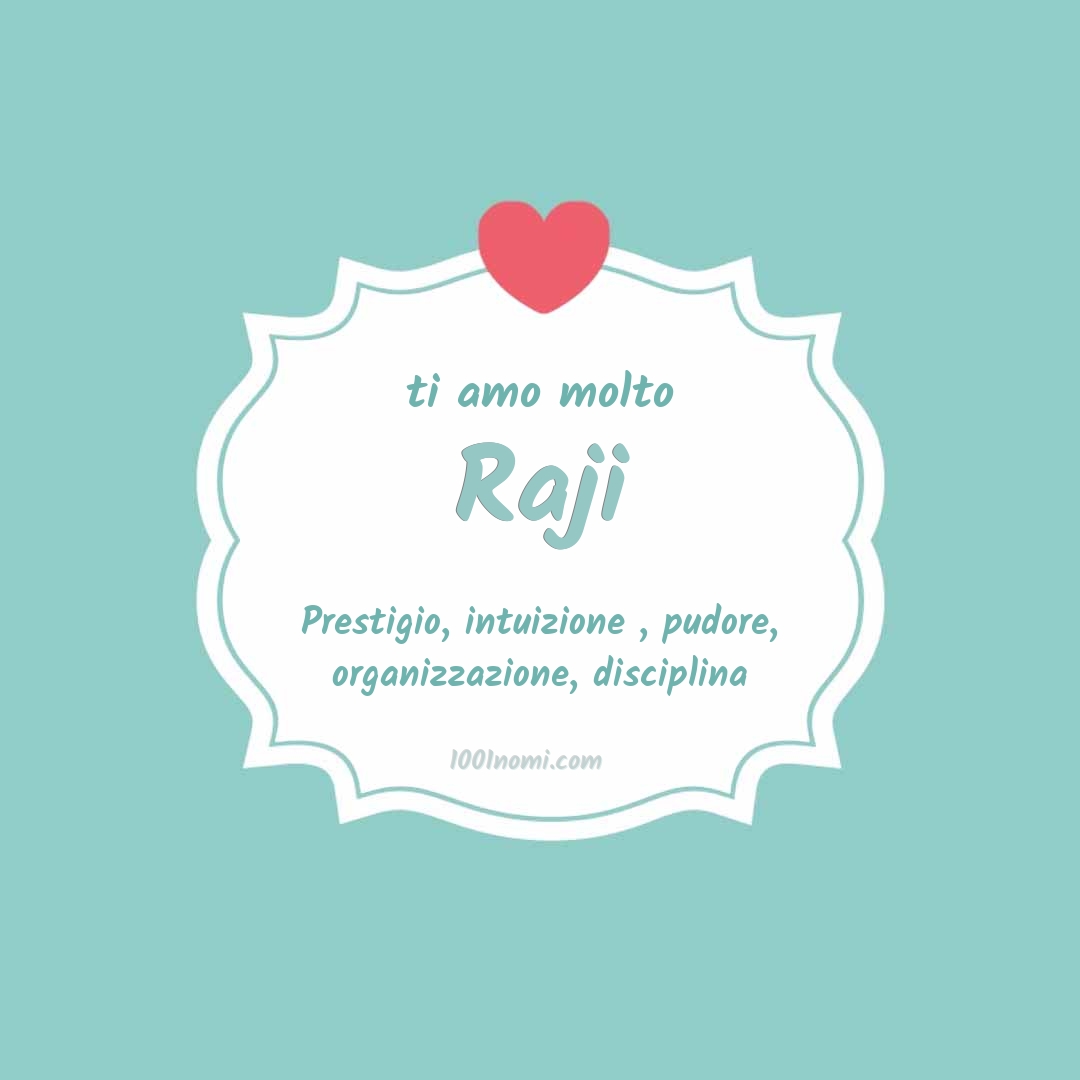Ti amo molto Raji Ti amo molto Raji