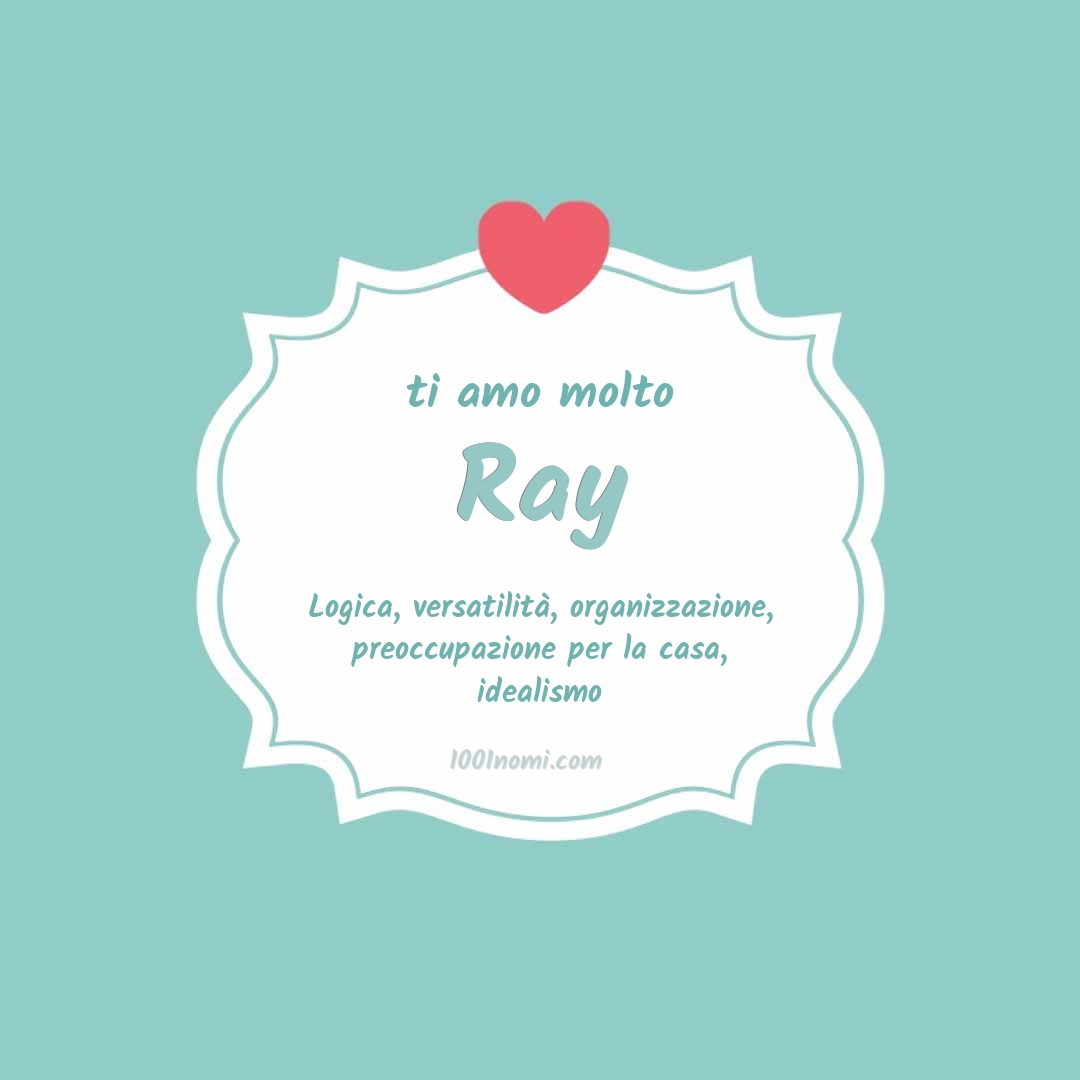 Ti amo molto Ray