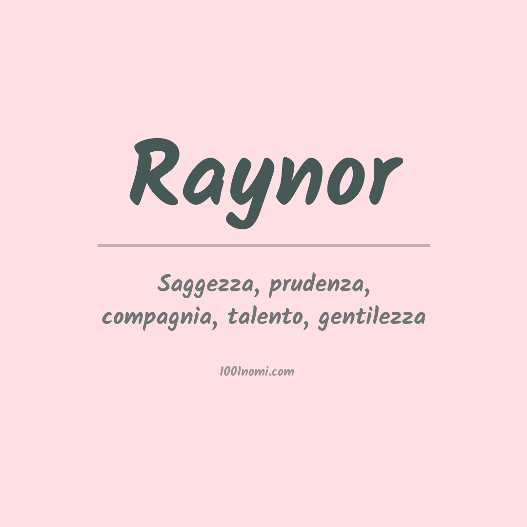 Significato del nome Raynor Significato del nome Raynor