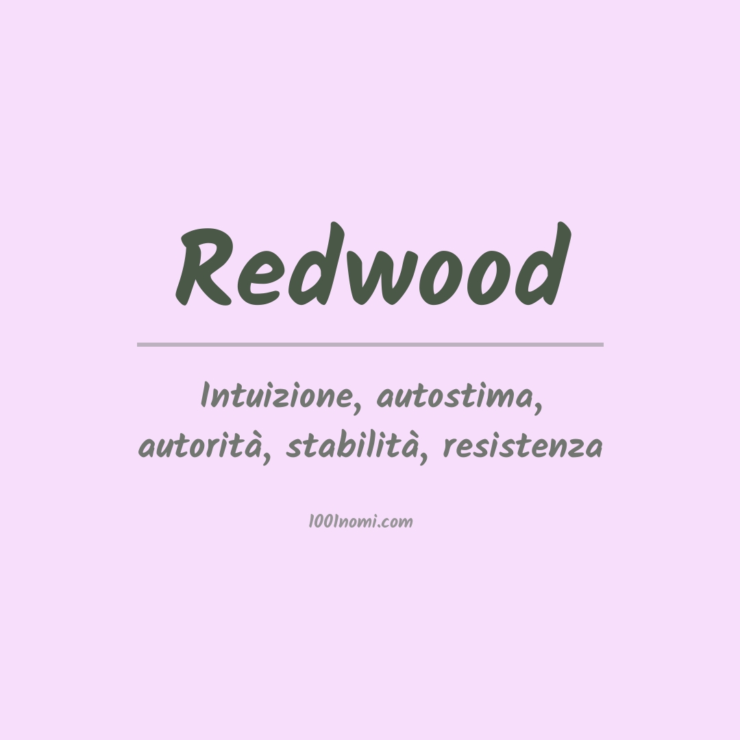 Significato del nome Redwood Significato del nome Redwood