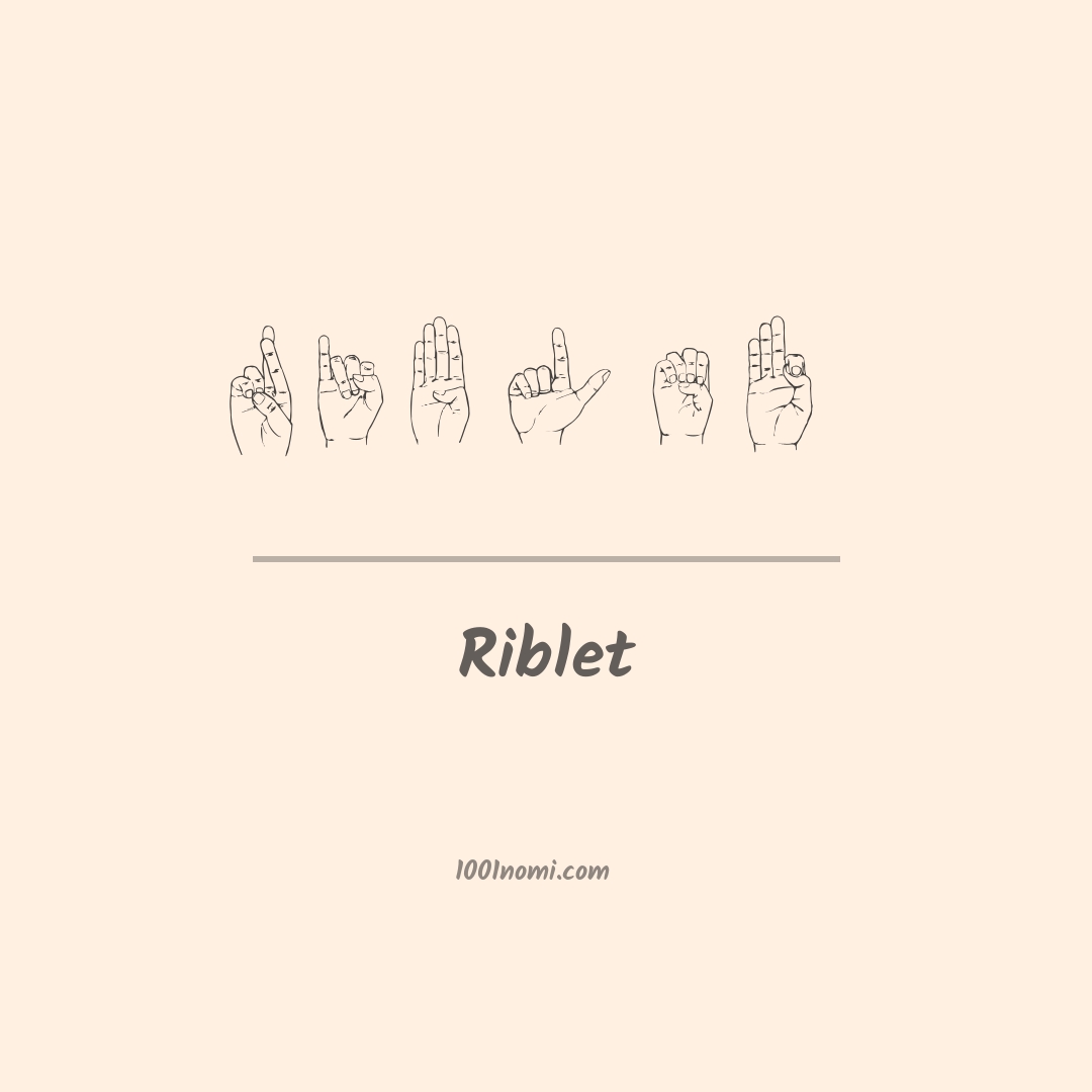 Riblet nella lingua dei segni Riblet nella lingua dei segni