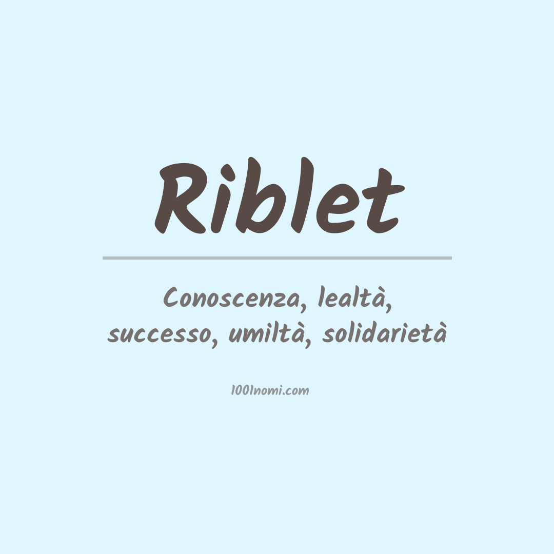 Significato del nome Riblet Significato del nome Riblet