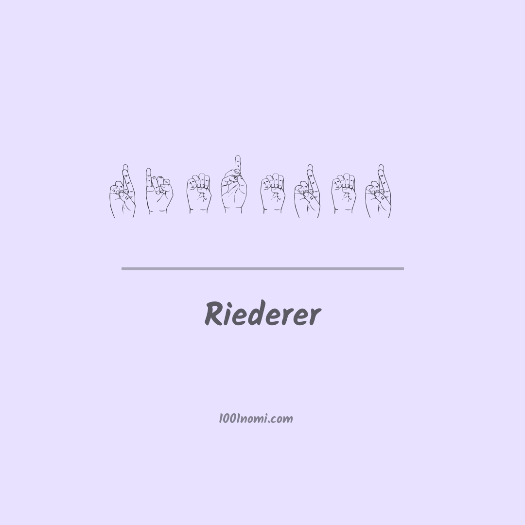 Riederer nella lingua dei segni Riederer nella lingua dei segni