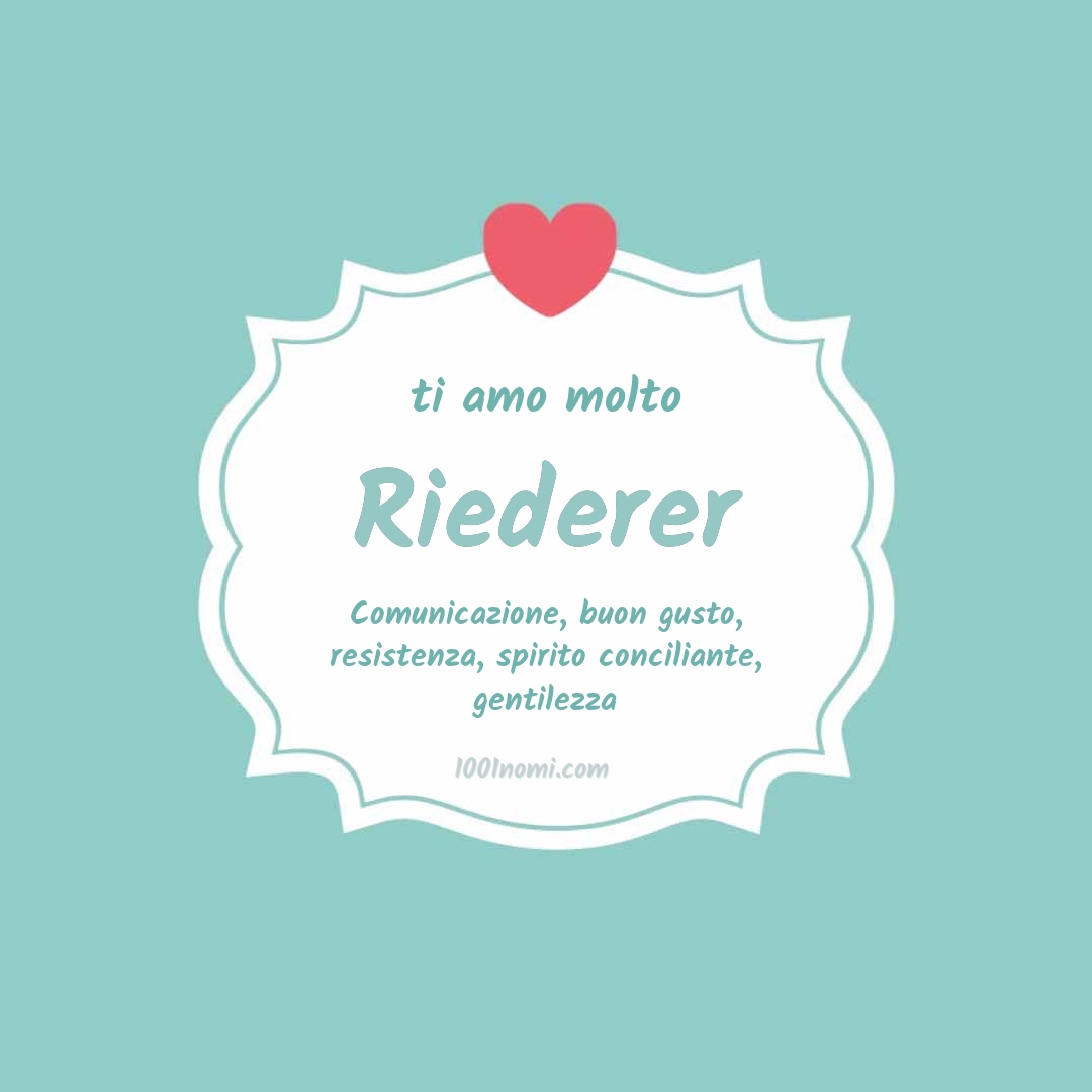ti amo molto Riederer Ti amo molto Riederer