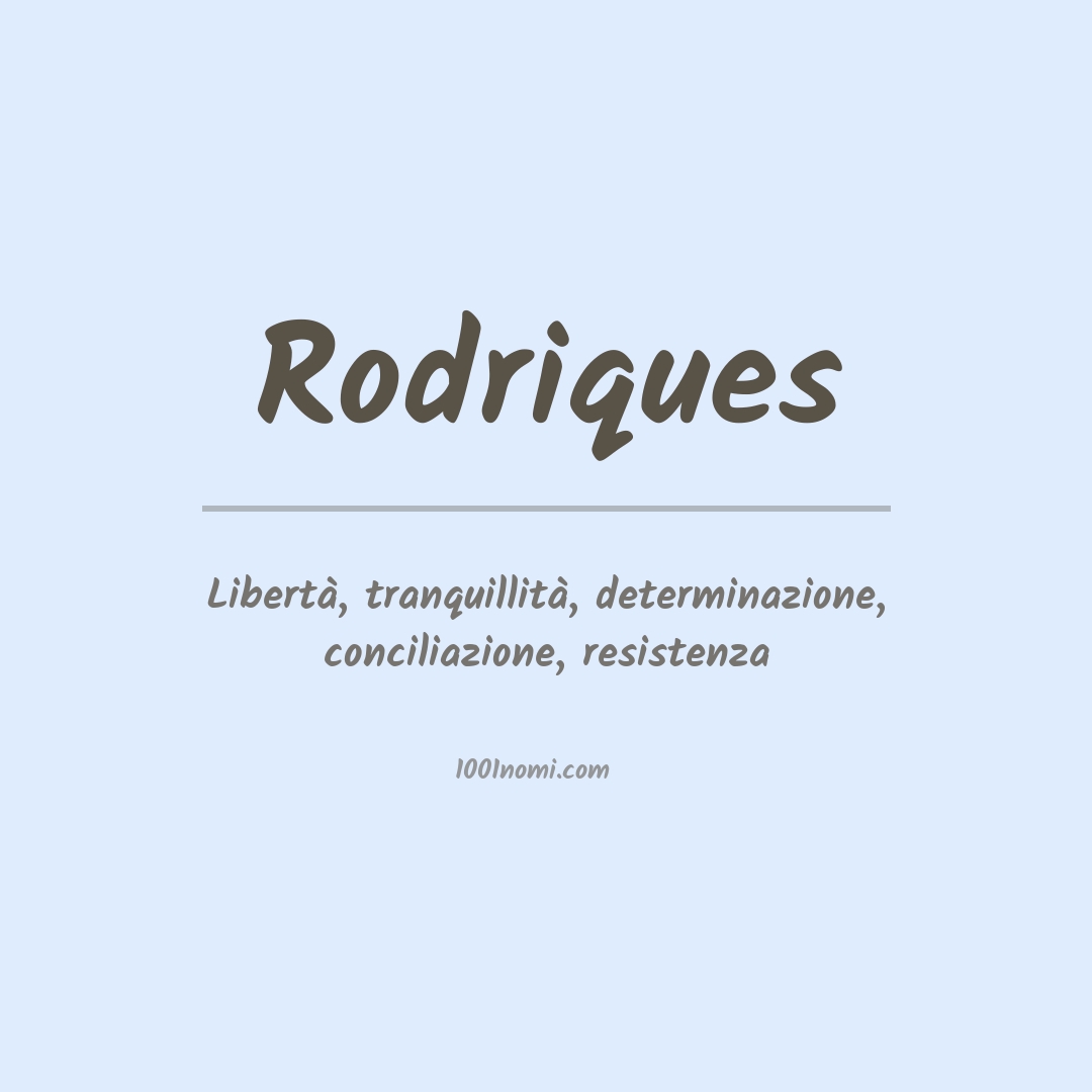 Significato del nome Rodriques