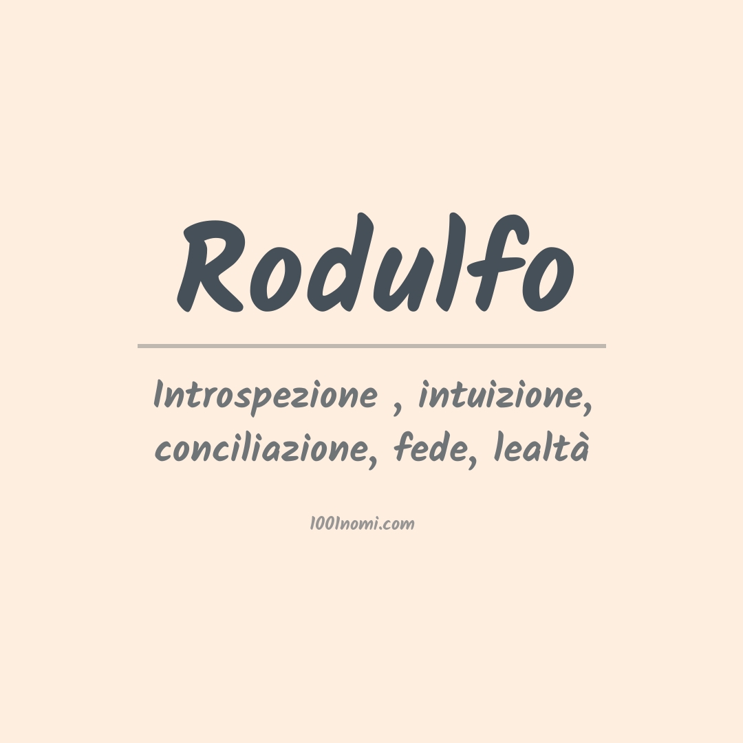Significato del nome Rodulfo Significato del nome Rodulfo