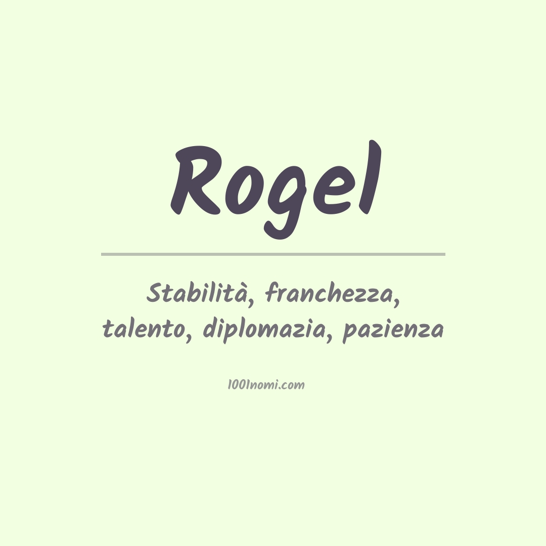 Significato del nome Rogel