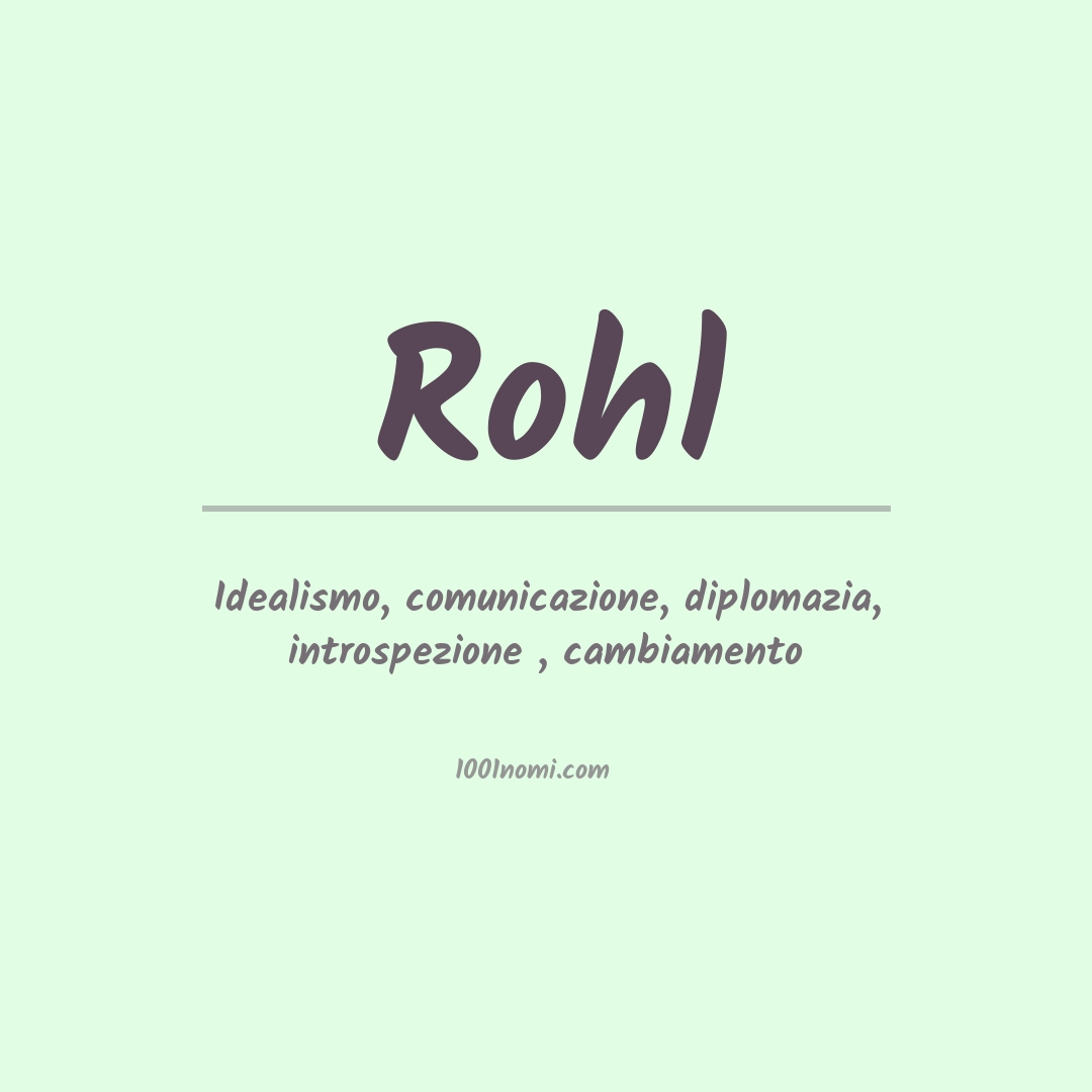 Significato del nome Rohl Significato del nome Rohl