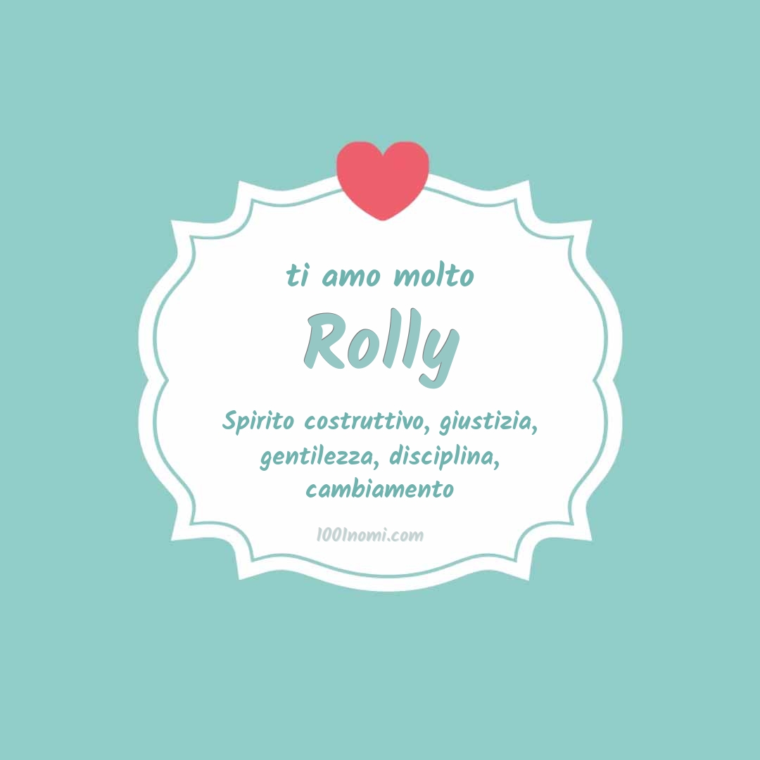 Ti amo molto Rolly