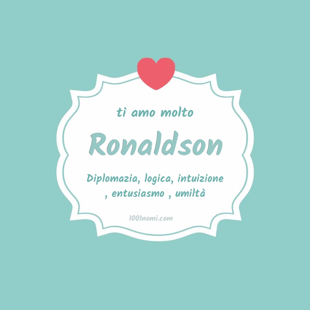 Ti amo molto Ronaldson