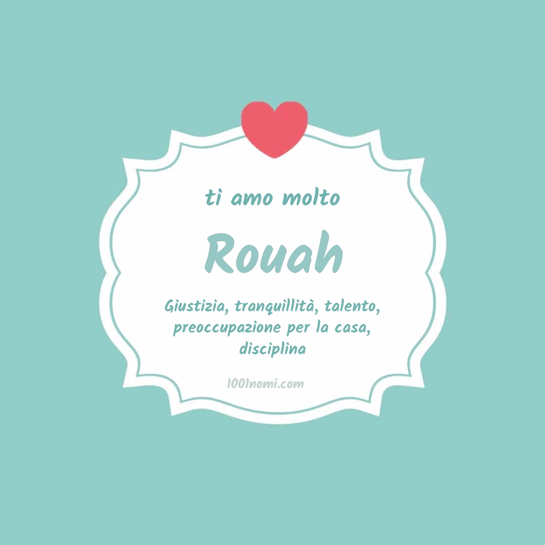 Ti amo molto Rouah Ti amo molto Rouah