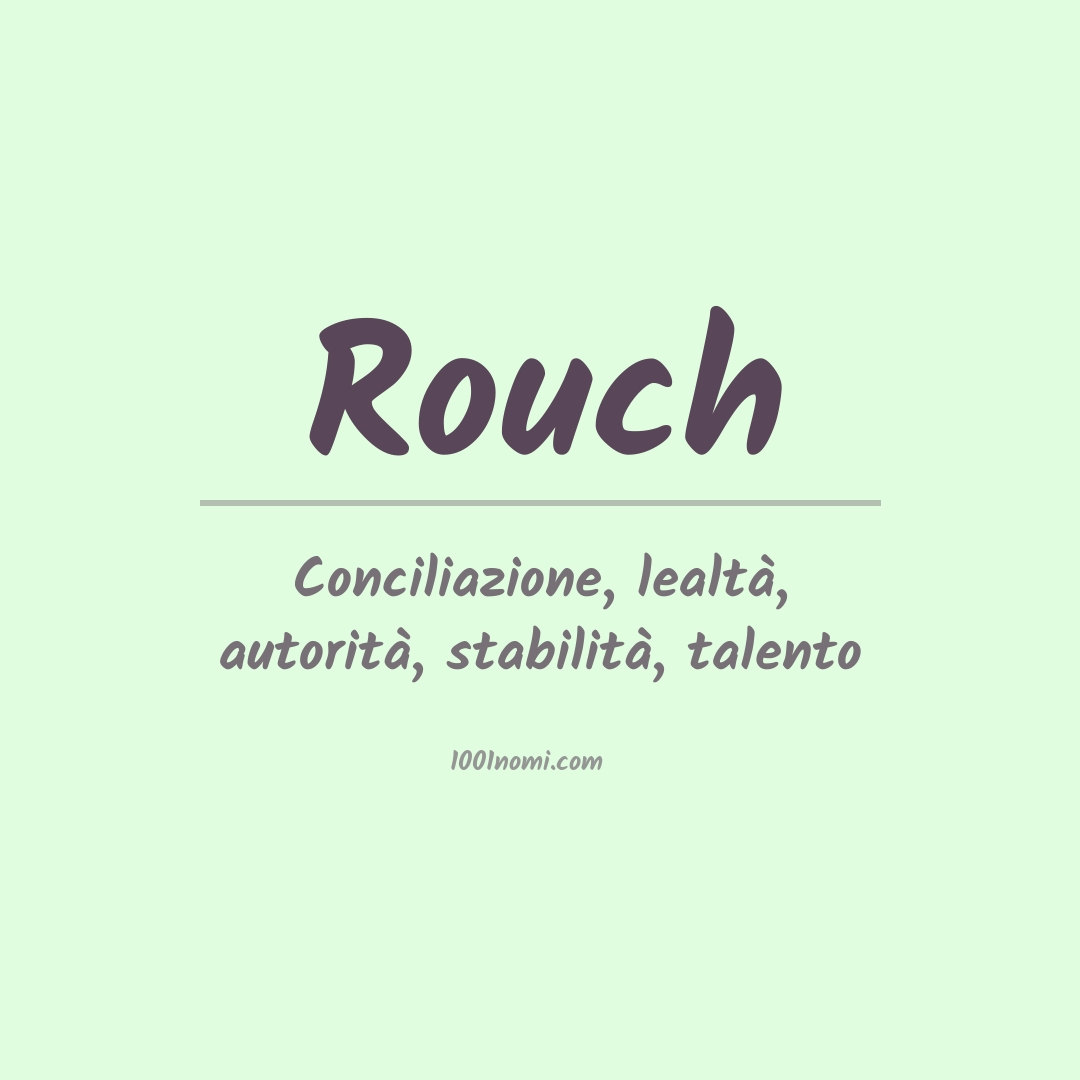 Significato del nome Rouch