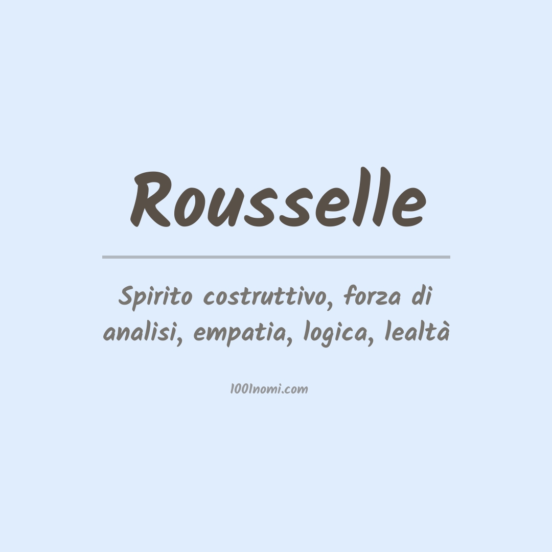Significato del nome Rousselle Significato del nome Rousselle