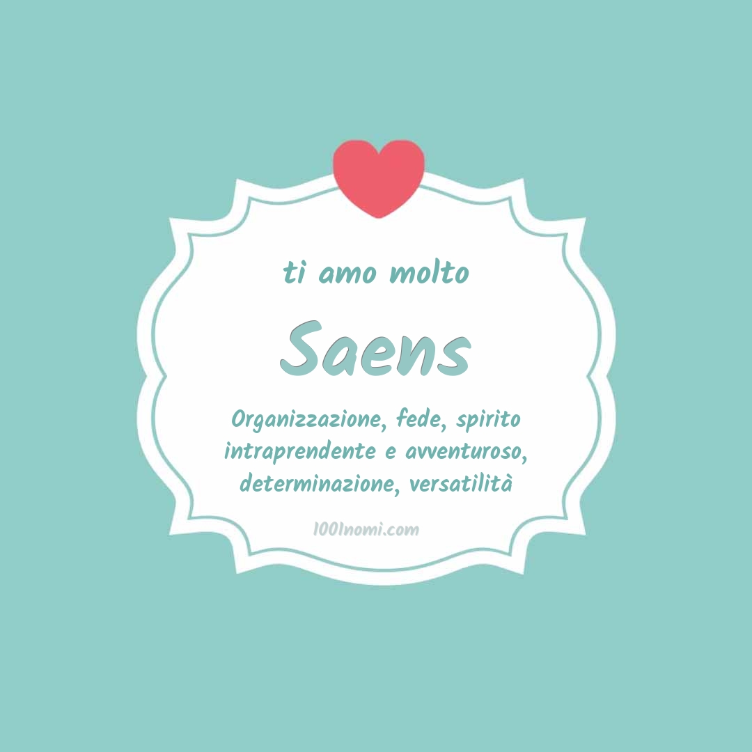 Ti amo molto Saens