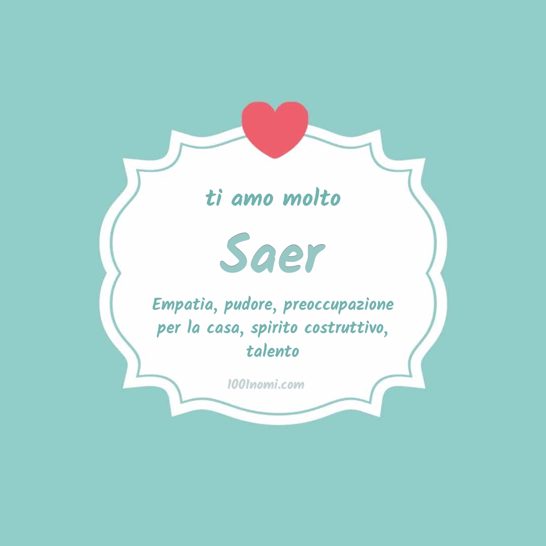 ti amo molto Saer Ti amo molto Saer