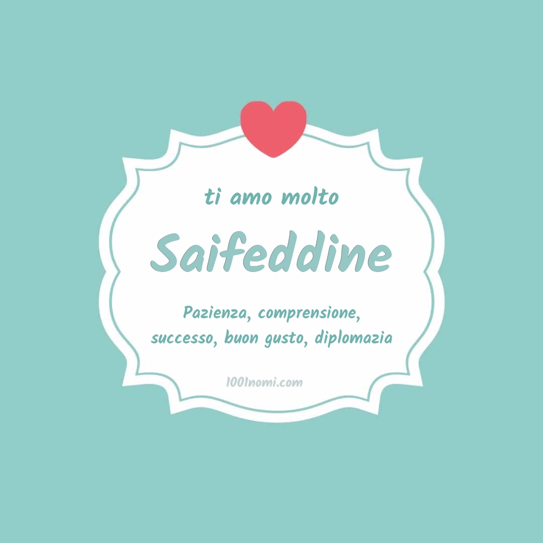 ti amo molto Saifeddine Ti amo molto Saifeddine