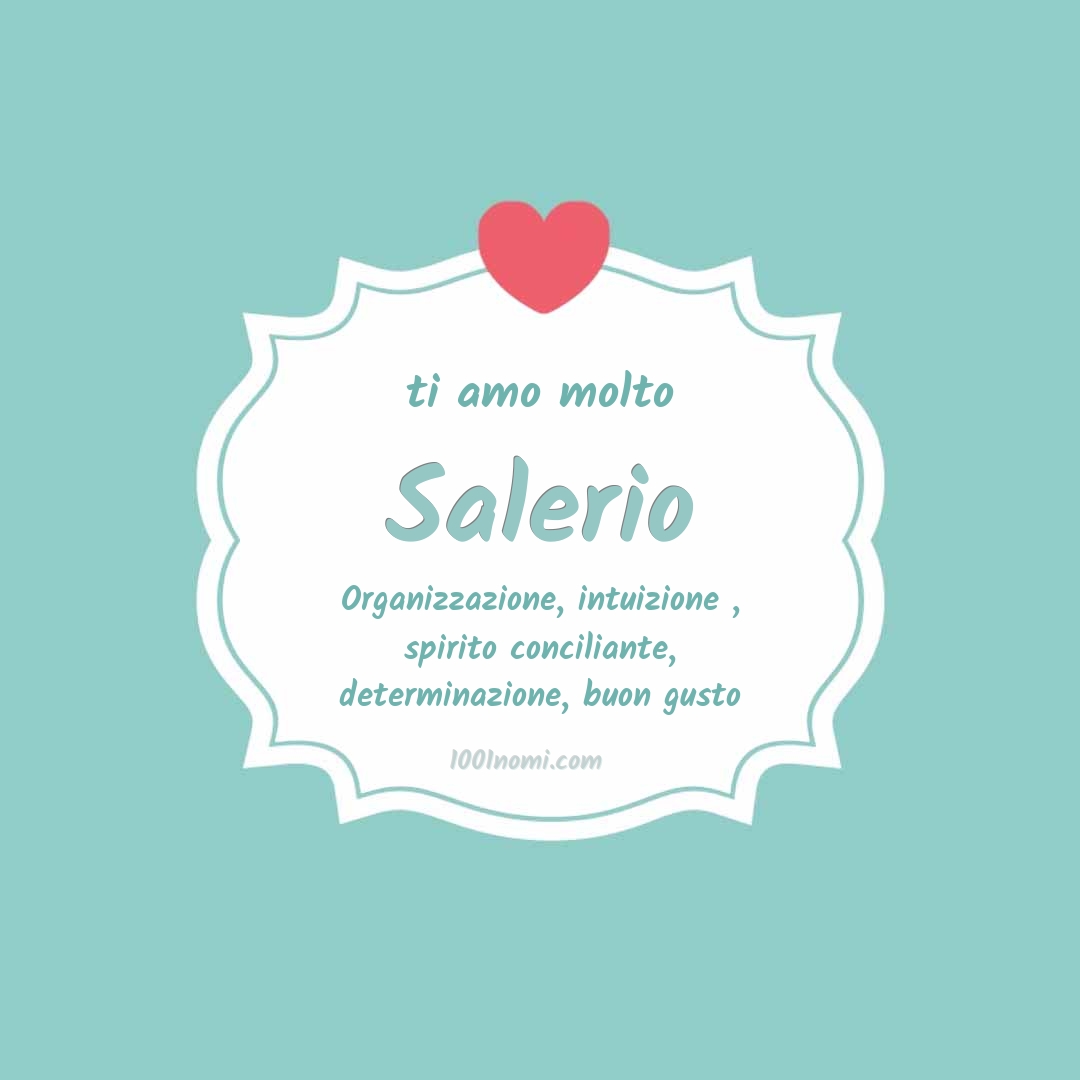 Ti amo molto Salerio
