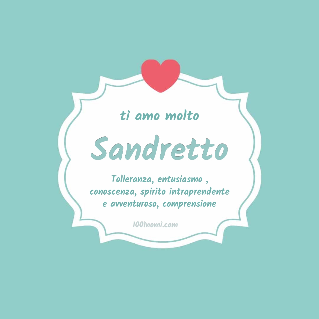 ti amo molto Sandretto Ti amo molto Sandretto