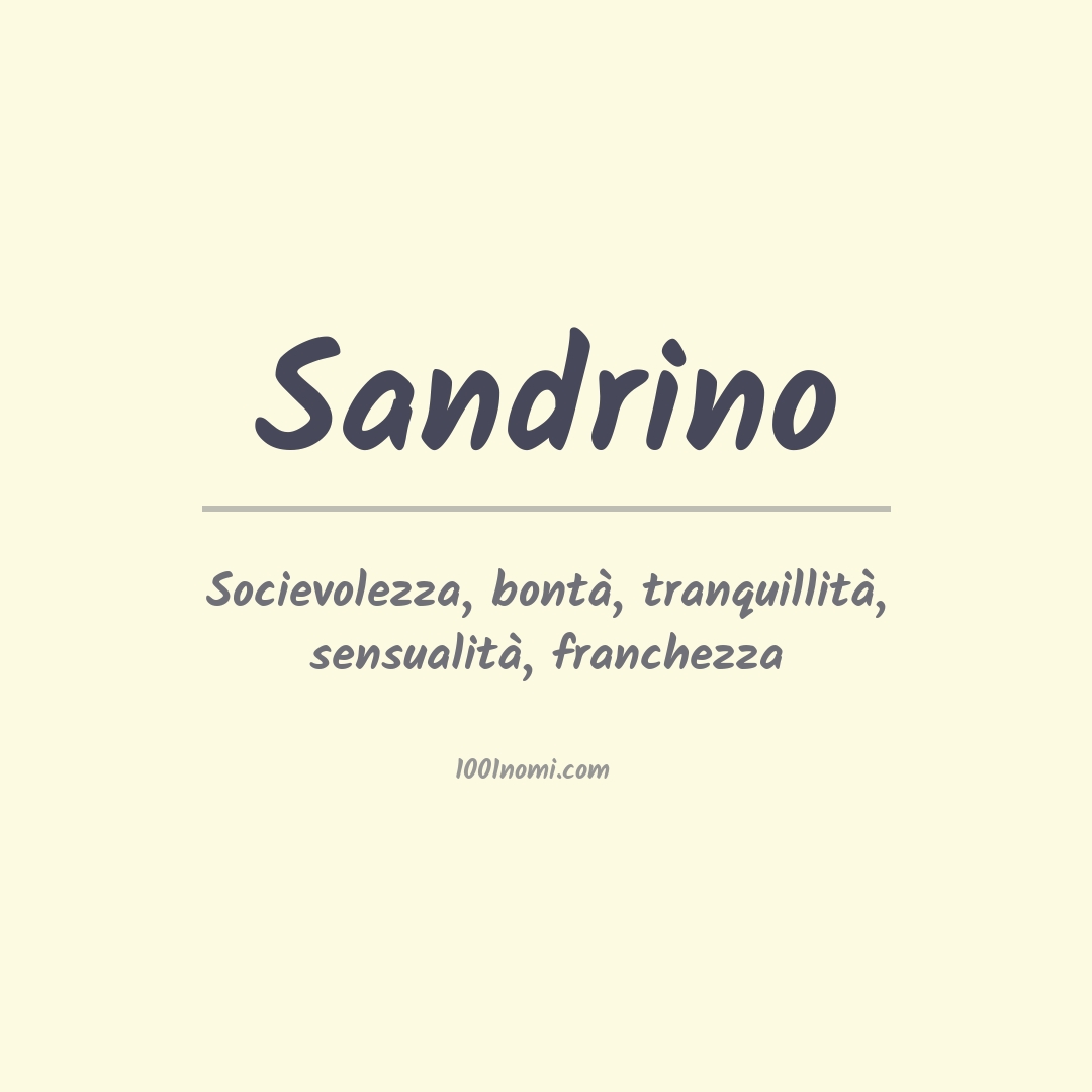 Significato del nome Sandrino Significato del nome Sandrino