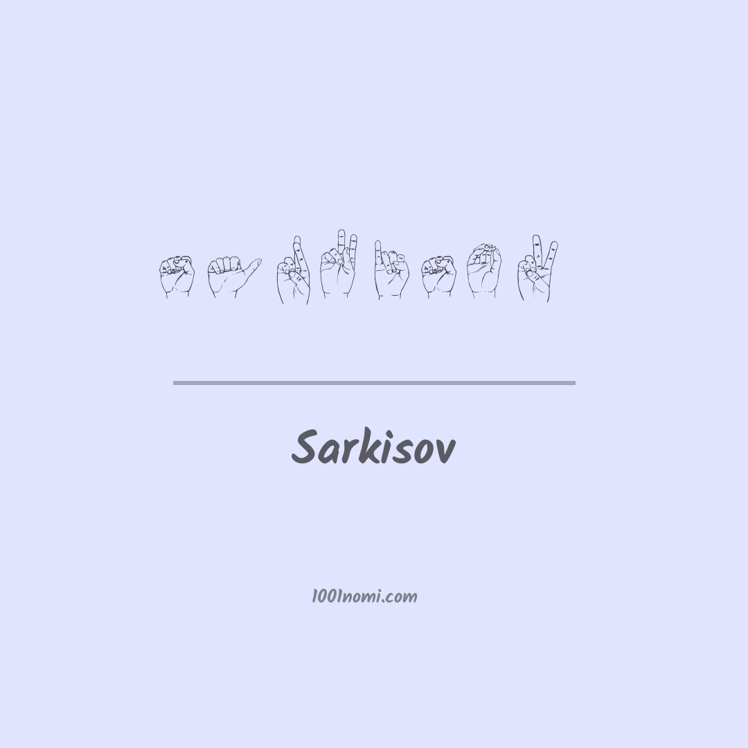 Sarkisov nella lingua dei segni