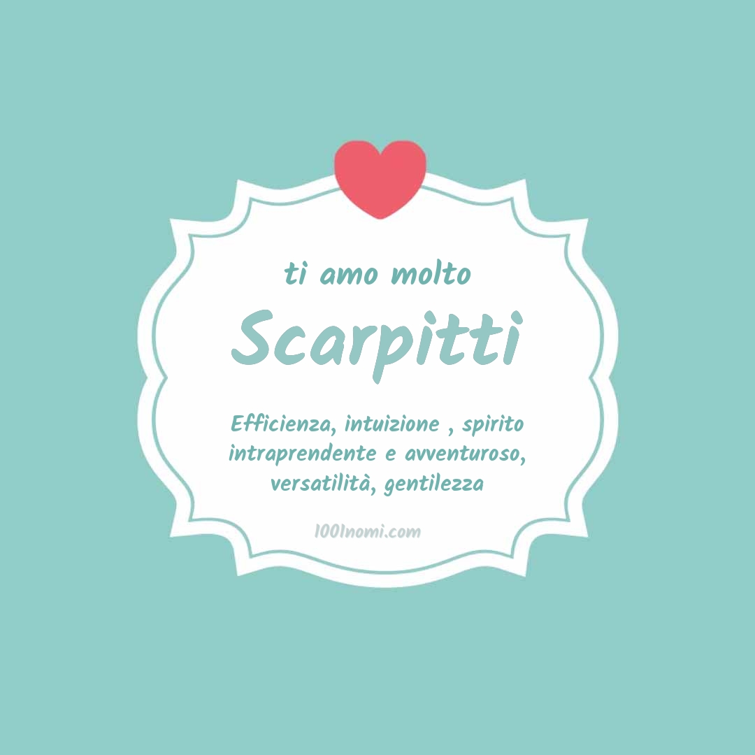 Ti amo molto Scarpitti