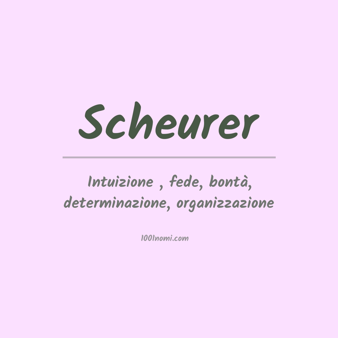 Significato del nome Scheurer