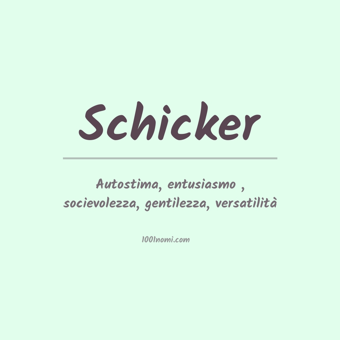 Significato del nome Schicker