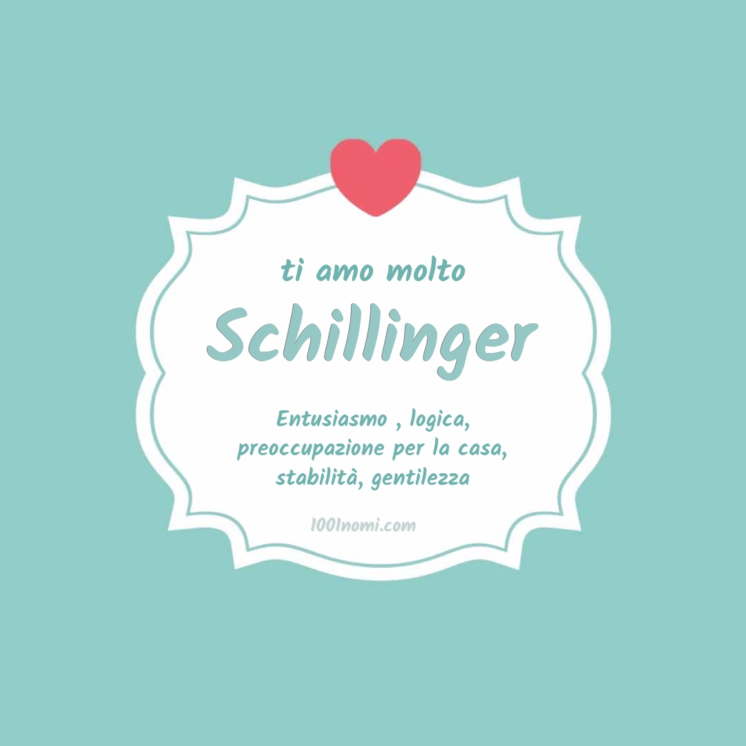 Ti amo molto Schillinger