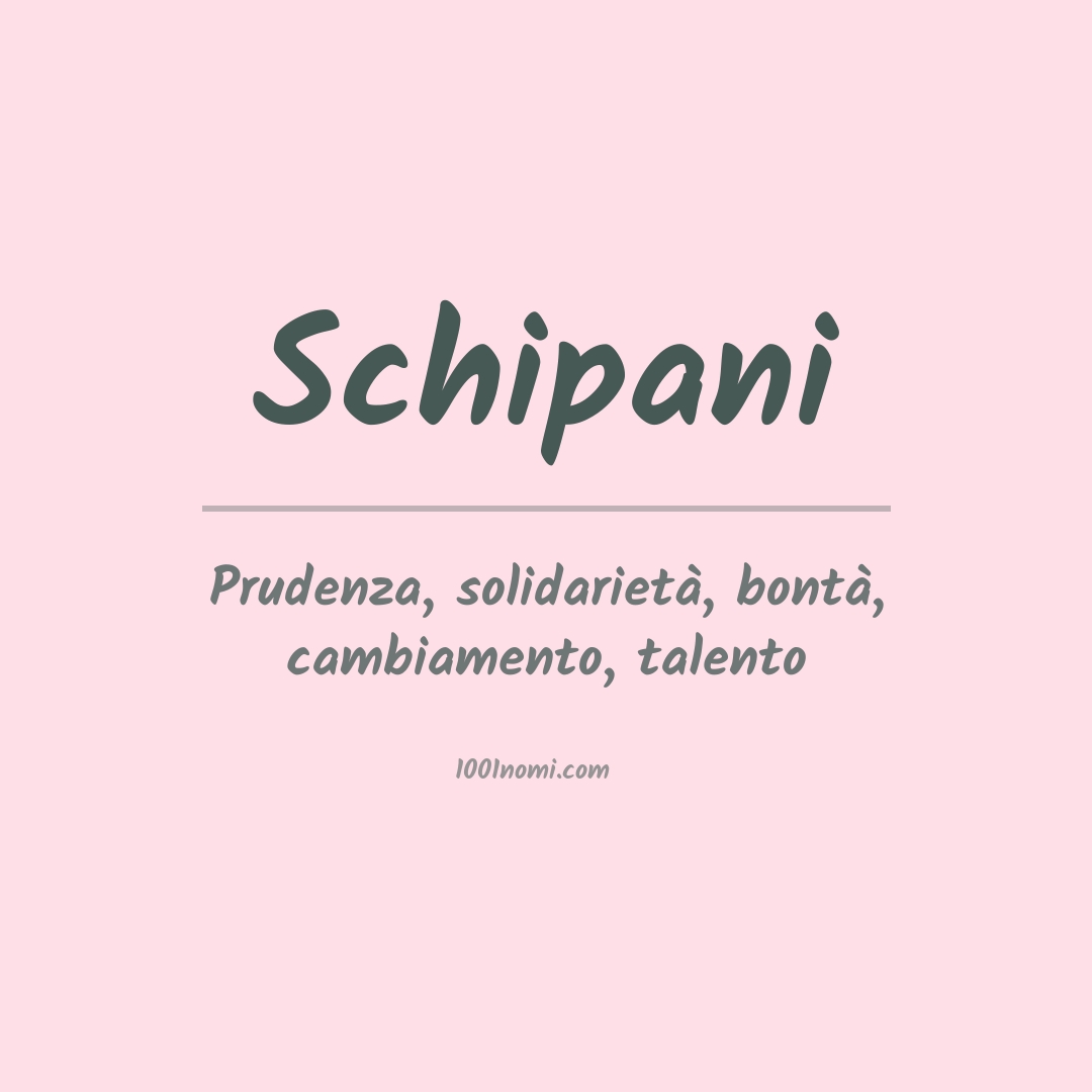 Significato del nome Schipani