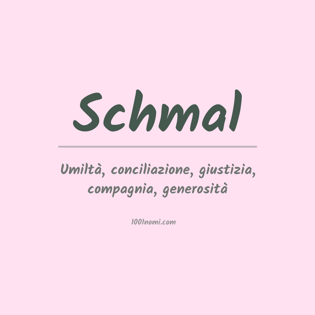 Significato del nome Schmal