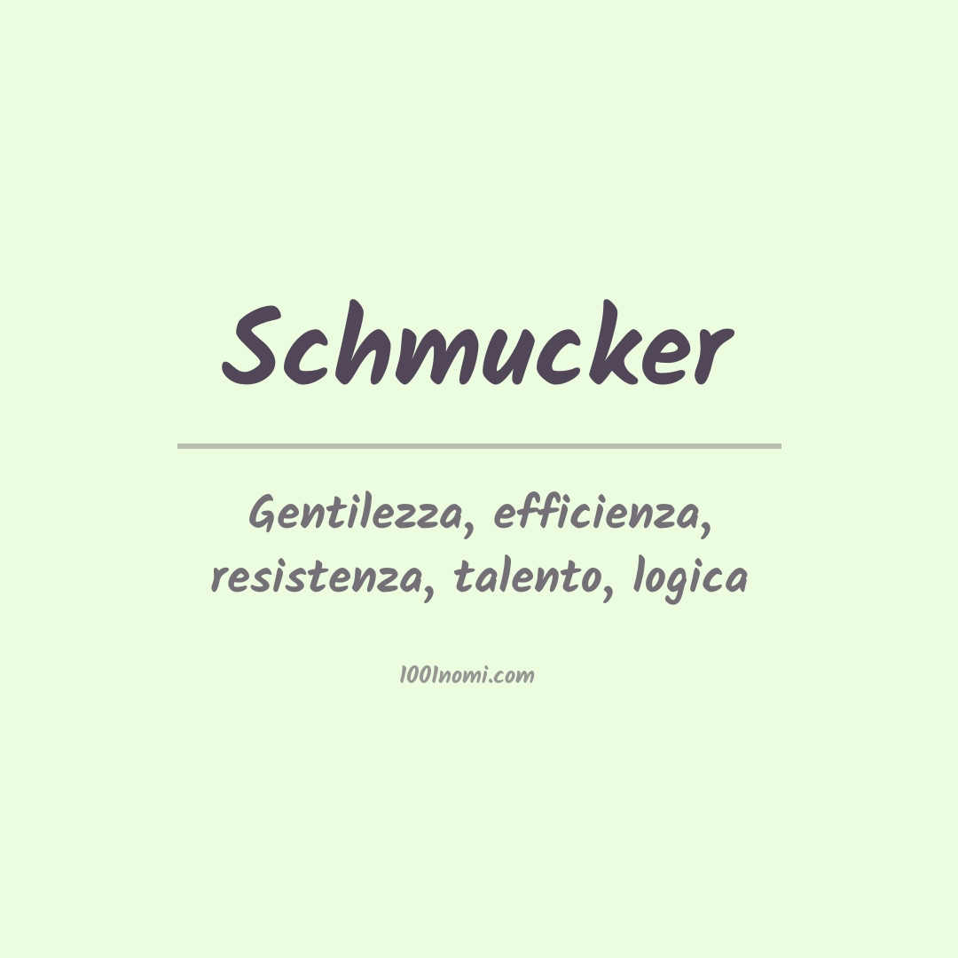 Significato del nome Schmucker