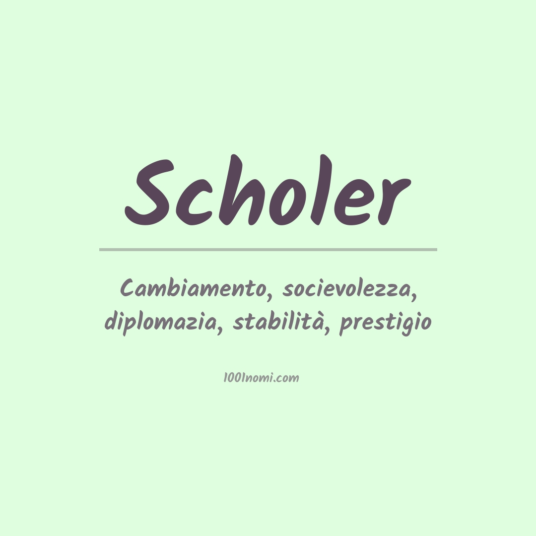 Significato del nome Scholer